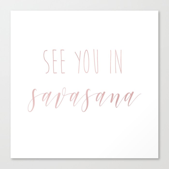 See you in savasana Canvas Print