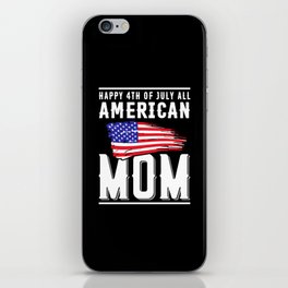 Happy 4th of July all American Mom iPhone Skin