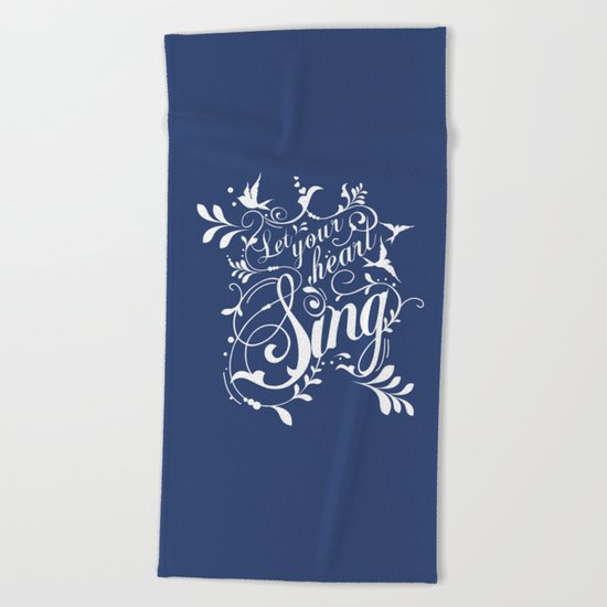 Let Your Heart Sing Beach Towel