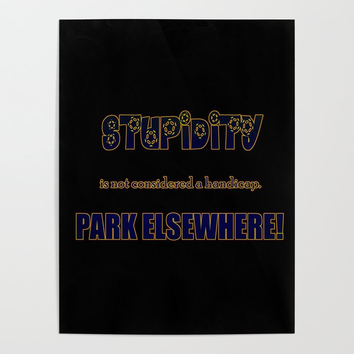 Funny Handicap Parking Joke Poster by Patricia Society6