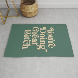 YOU’RE DOING GREAT BITCH vintage green cream Area & Throw Rug