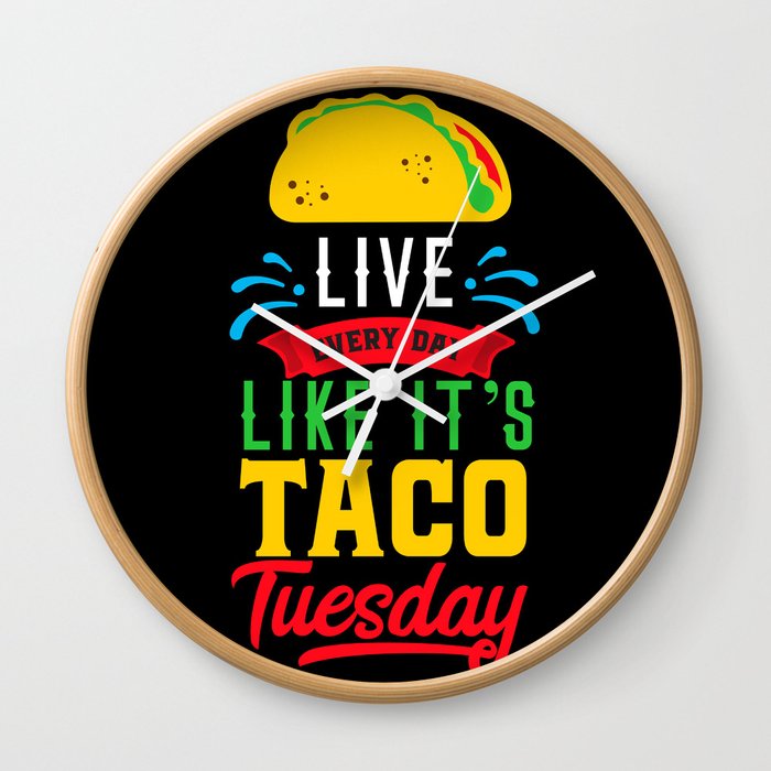 I Love Mexican Food Taco Time is Any Time Wall Clock