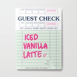 Iced Vanilla Latte Guest Check Metal Print