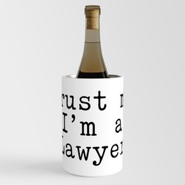 Trust me I am a Lawyer Wine Chiller