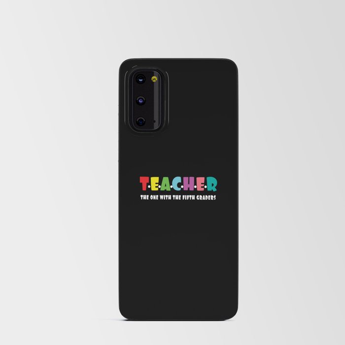 Teacher With Fifth Graders Teachers Day School Android Card Case