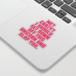 Down Off This Unicorn Funny Quote Sticker