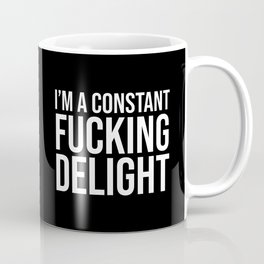 I'm a Constant Fucking Delight (Black) Mug