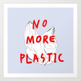 no more plastic Art Print