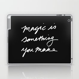 Magic is something you make #2 Laptop Skin