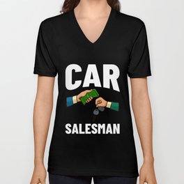 Used Car Salesman Auto Seller Dealership V Neck T Shirt