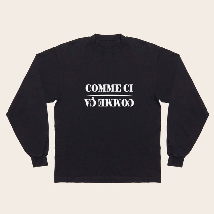 Comme Ci Comme Ca French Long Sleeve T Shirt by TheInkElephant
