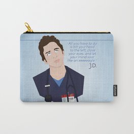 J.D. Scrubs-Let your mind soar like an eeeeeagle. Carry-All Pouch