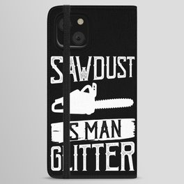 Chainsaw Logger Chain Saw Lumberjack iPhone Wallet Case