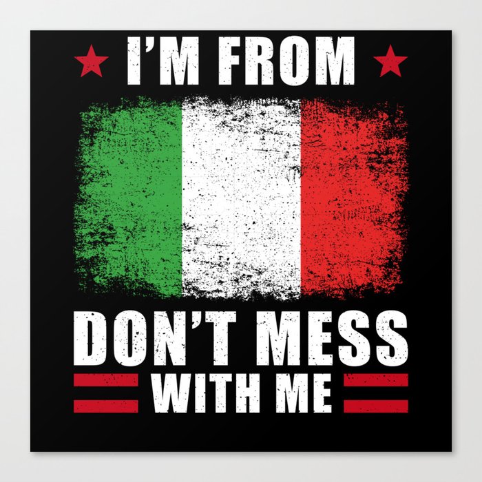Italy Flag Funny Saying Italians Canvas Print