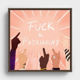 Fuck the Patriarchy Framed Canvas