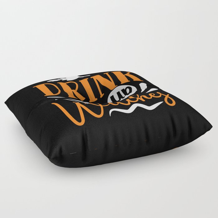 Drink Up Witches Halloween Funny Slogan Floor Pillow