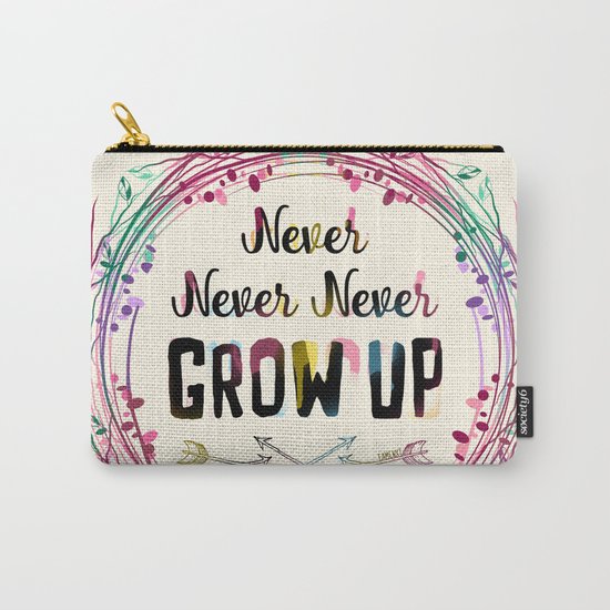 Never Grow Up Carry-All Pouch