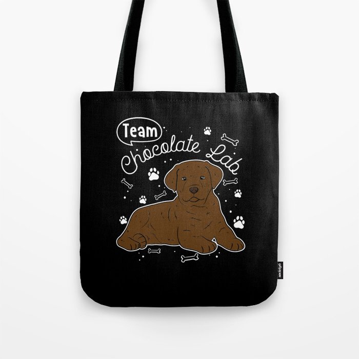 Team Chocolate Lab For Labrador Dog Owner Tote Bag