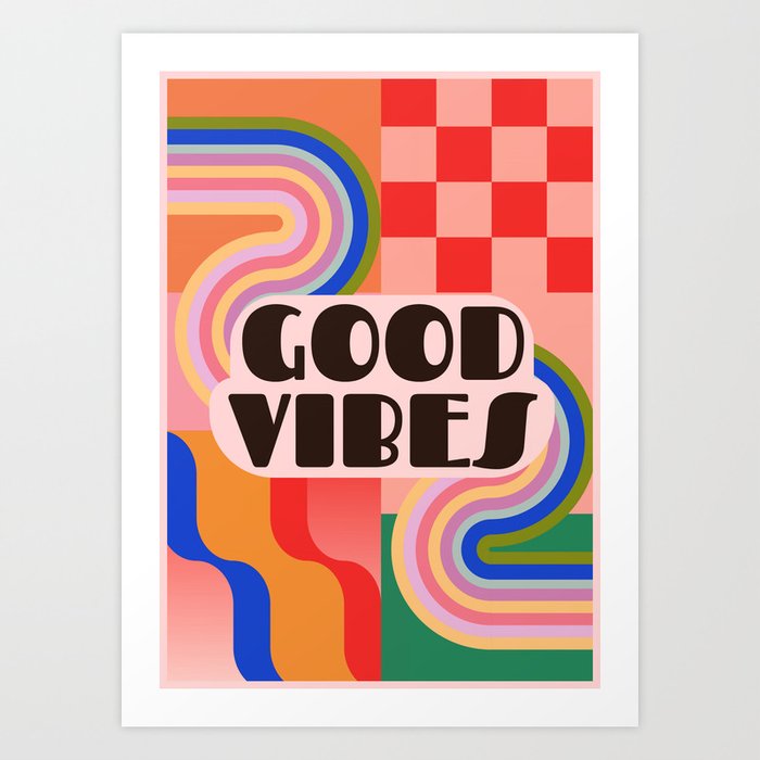 Good Vibes 4 Art Print
