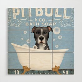 pitbull pit bull pitty dog bath art clawfoot tub, bubbles soap wash your paws decor Wood Wall Art