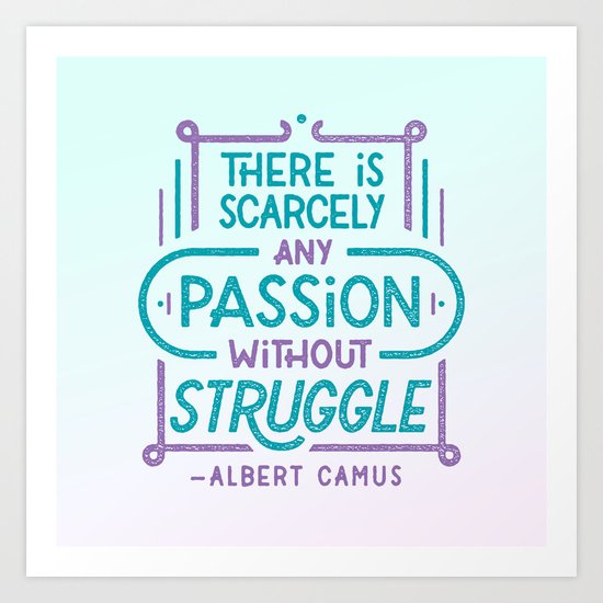 Camus on Passion Art Print