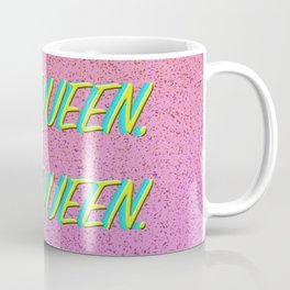 Yas Queen, Yas Queen. Coffee Mug