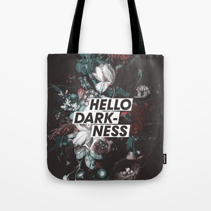 Hello Darkness Tote Bag
