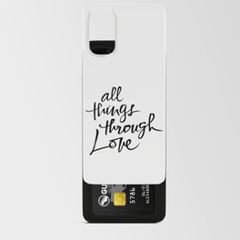All Things Through Love Android Card Case