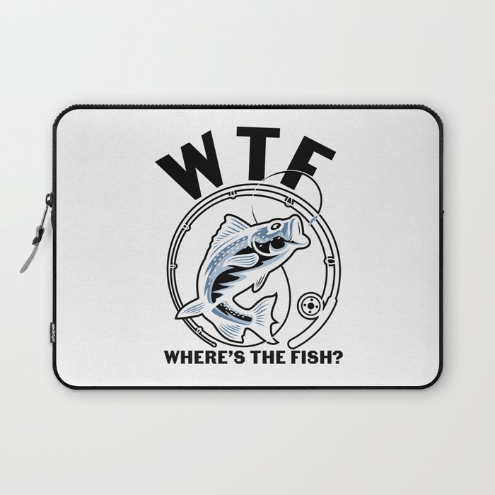 WTF Where's The Fish Funny Fishing Laptop Sleeve