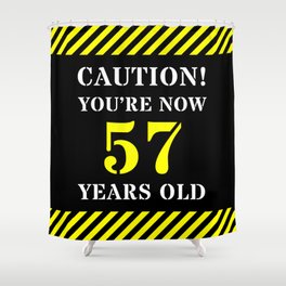 [ Thumbnail: 57th Birthday - Warning Stripes and Stencil Style Text Shower Curtain ]