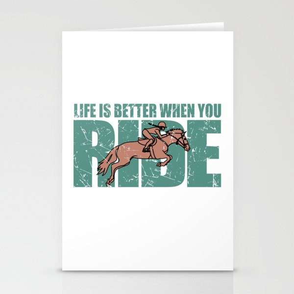 Life Is Better When You Ride - Horse Riding Stationery Cards