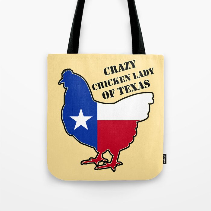 Crazy chiken lady of Texas Tote Bag