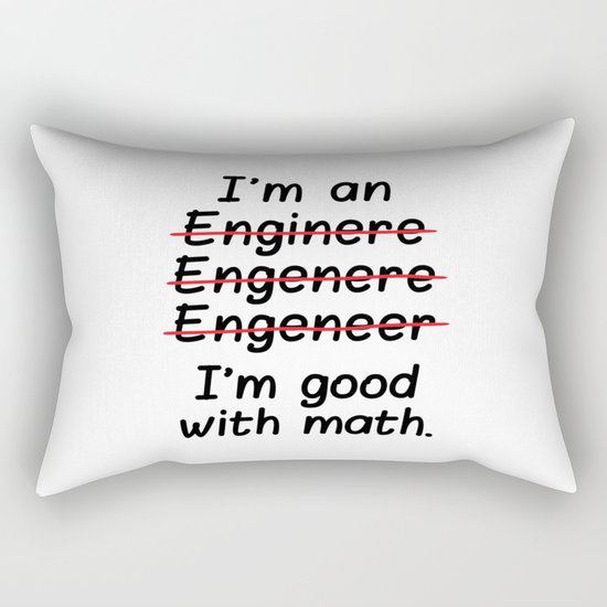I'm an Engineer I'm Good at Math Rectangular Pillow