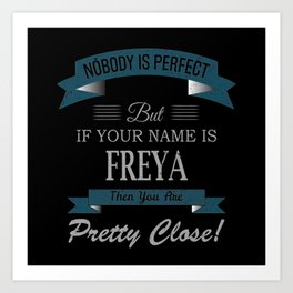 Freya Name, If Your Name is Freya Then You Are Art Print | Graphicdesign, Freya Gifts, Freya Name, Freya Birthday, Freya Gift, Freya Girl, Freya Christmas, Freya, Freya Name Gifts, Freya Surname Gift 