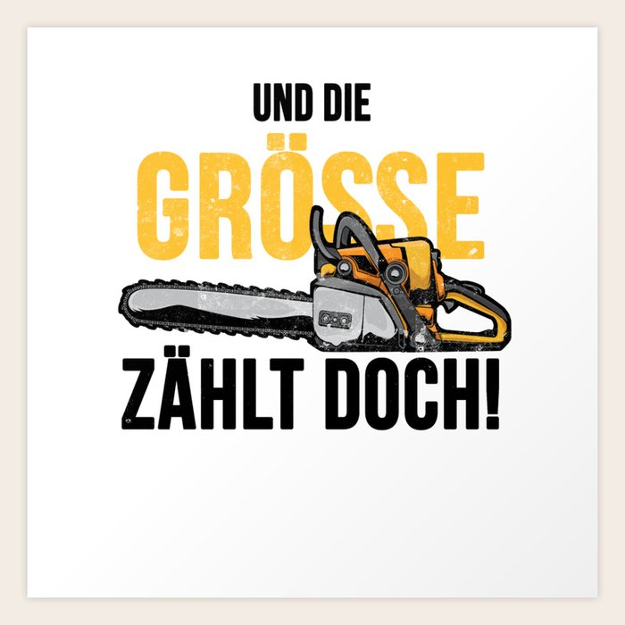 Kettensäge lustiger Holzfäller Spruch Art Print by Foxxy Merch Society6