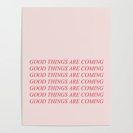 Good things are coming - lovely positive humor vintage illustration Poster