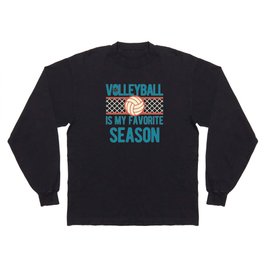 Funny Volleyball Quote Long Sleeve T-shirt