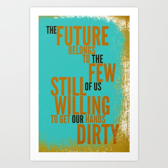 The Future Belongs to You Art Print