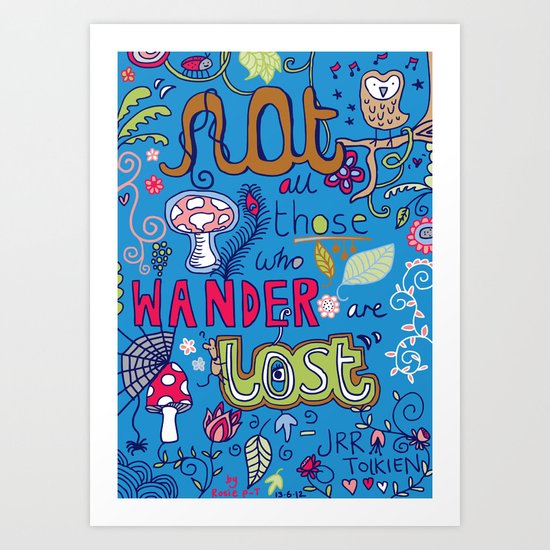 Not All Those Who Wander Are Lost (version 2) Art Print