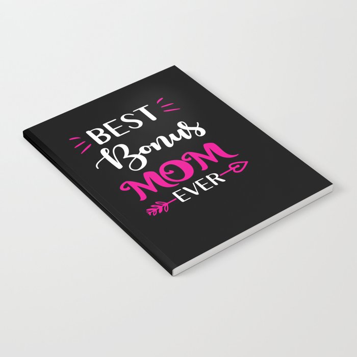 Best Bonus Mom ever Notebook