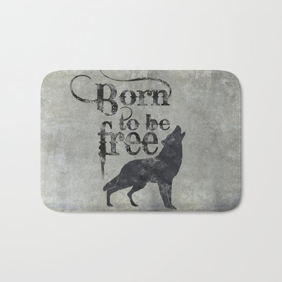 Born to be free wolf illustration Bath Mat