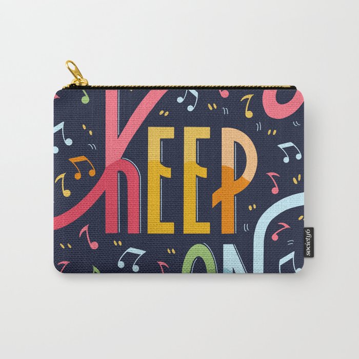 Keep on  Carry-All Pouch