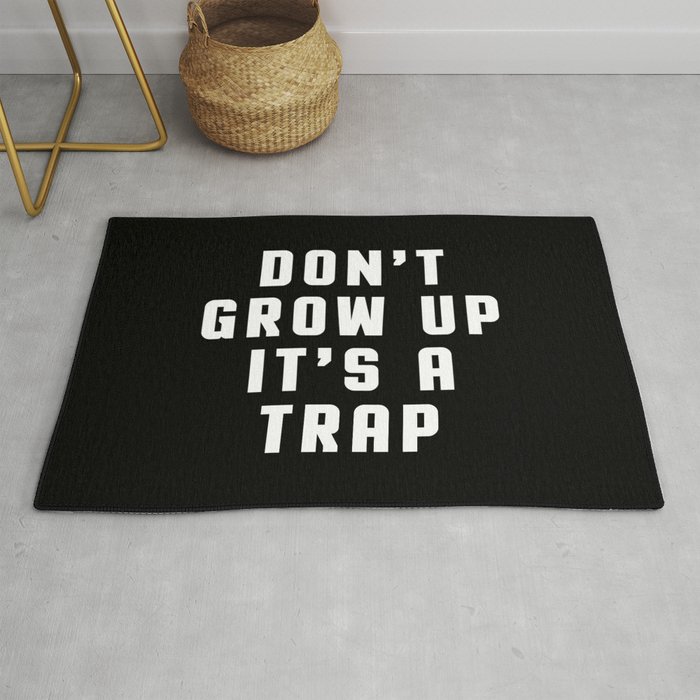 Don't Grow Up Funny Quote Rug