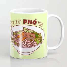 I'm Crazy Pho You! Mug