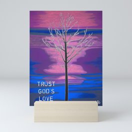 TRUST GOD'S LOVE Mini Art Print