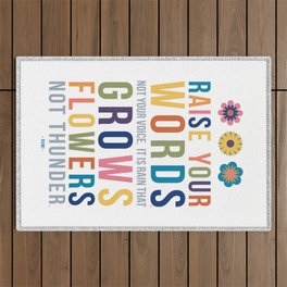 Raise Your Words, Not Your Voice Rumi Quote Art Outdoor Rug
