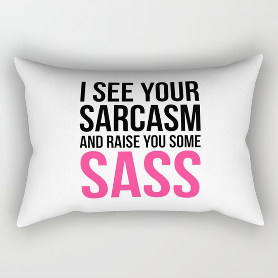 Raise You Sass Funny Quote Rectangular Pillow