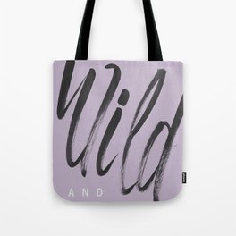 Wild and Free #1 Tote Bag