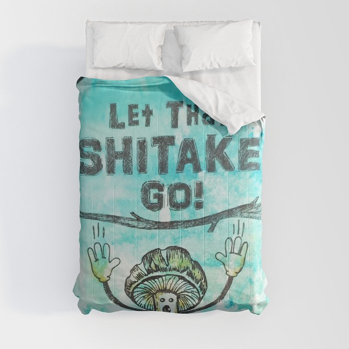 Let That Shitake Go Comforter