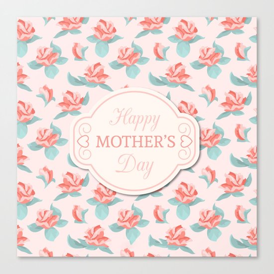 Happy Mother's Day Floral pattern Canvas Print